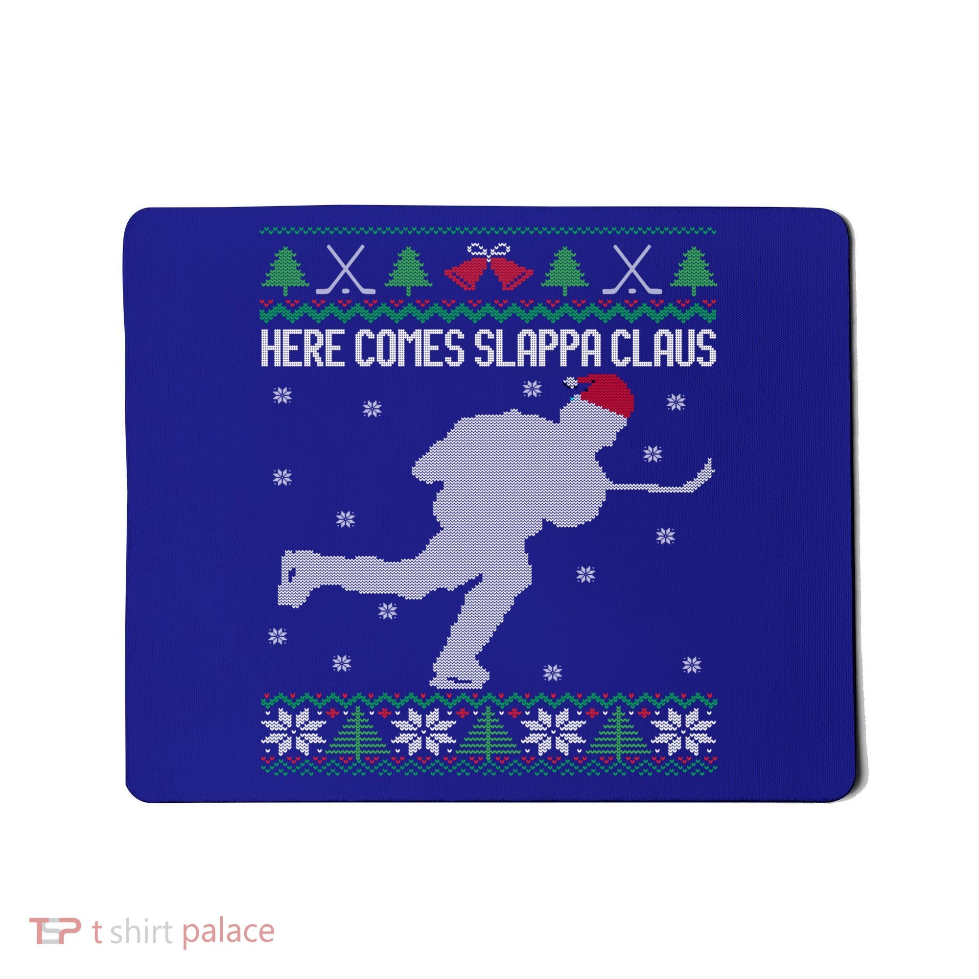 Here Comes Slappa Claus Slap Shot Ice Hockey Ugly Christmas Funny Gift Mousepad