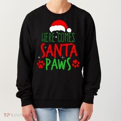 Here Comes Santa Paws Cute Christmas Women's Sweatshirt