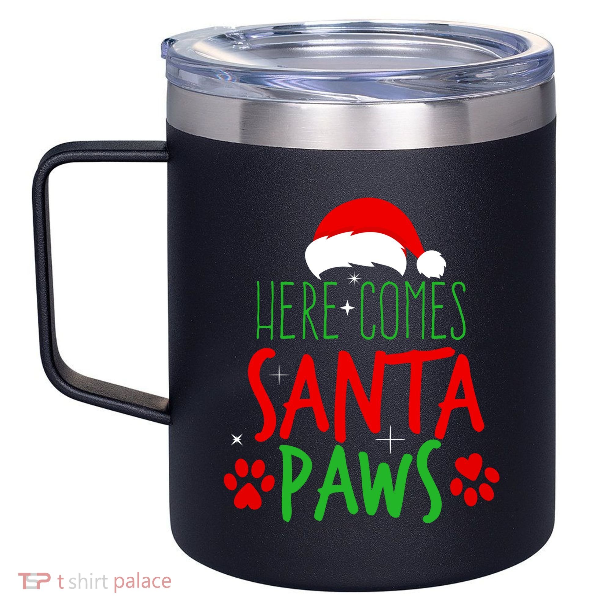 Here Comes Santa Paws Cute Christmas 12oz Stainless Steel Coffee Mug