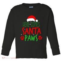 Here Comes Santa Paws Cute Christmas Toddler Long Sleeve Shirt thumb 0