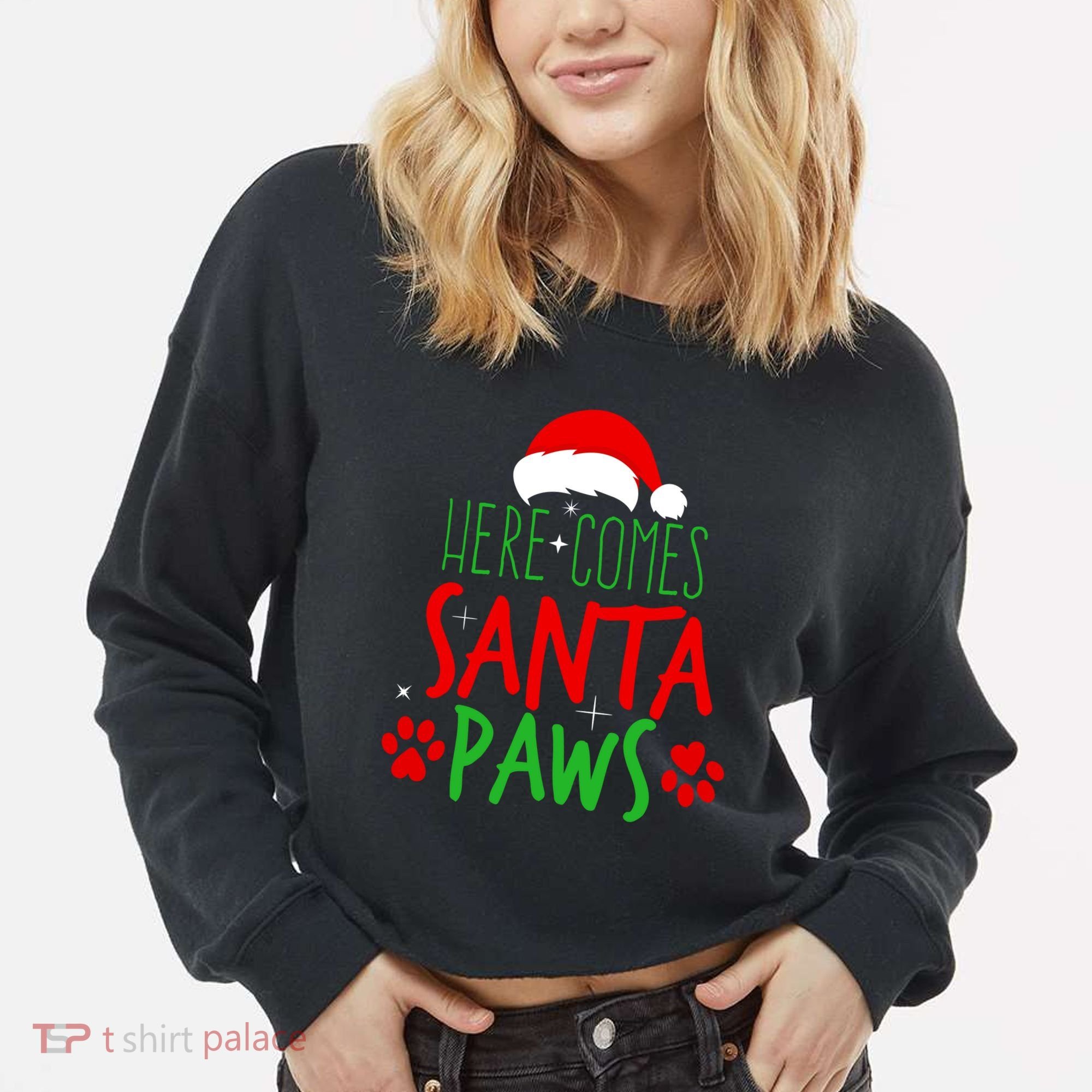 Here Comes Santa Paws Cute Christmas Cropped Pullover Crew