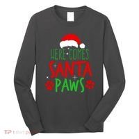 Here Comes Santa Paws Cute Christmas Long Sleeve Shirt thumb 0