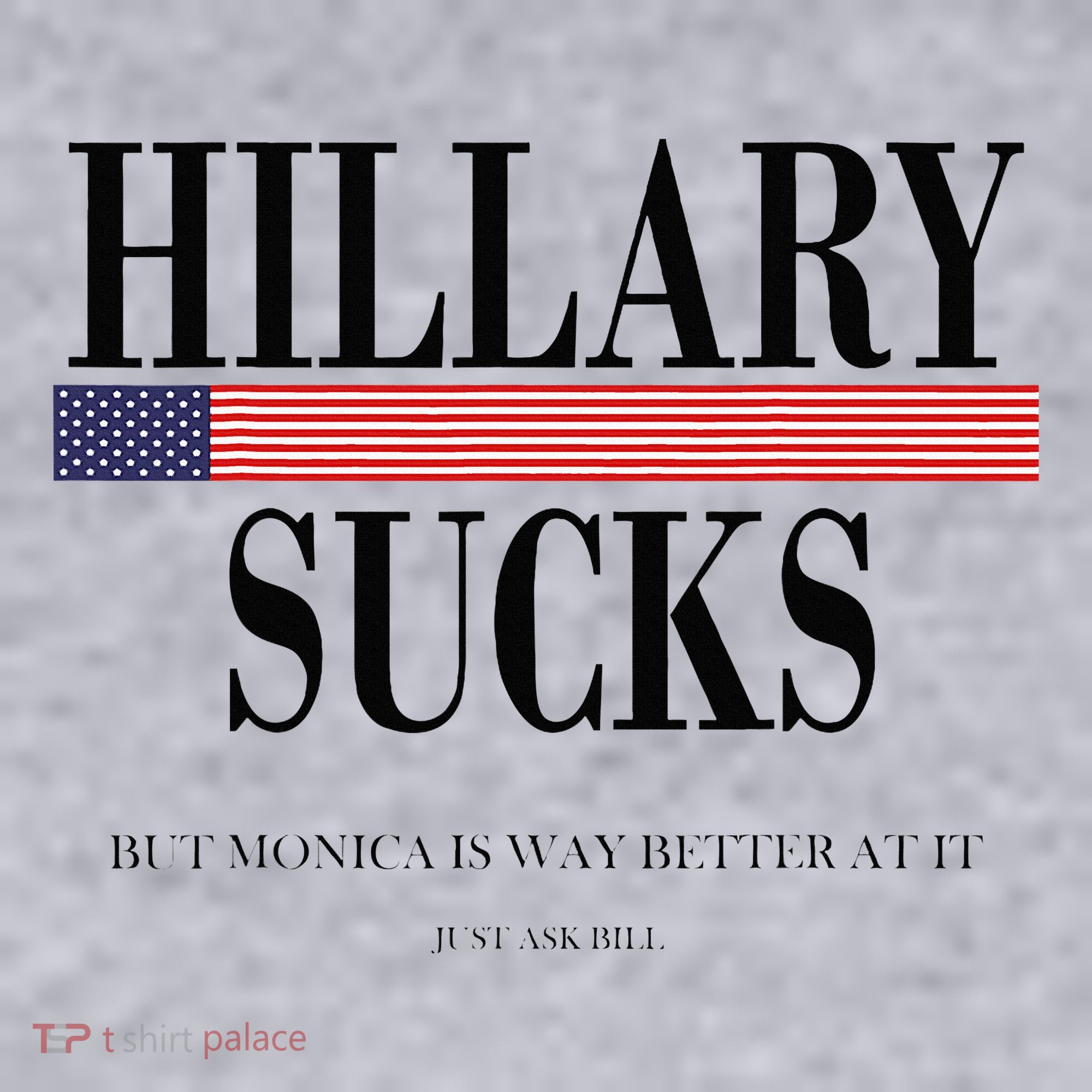 Hillary Clinton Sucks But Monica Is Way Better At It Women's Sweatshirt
