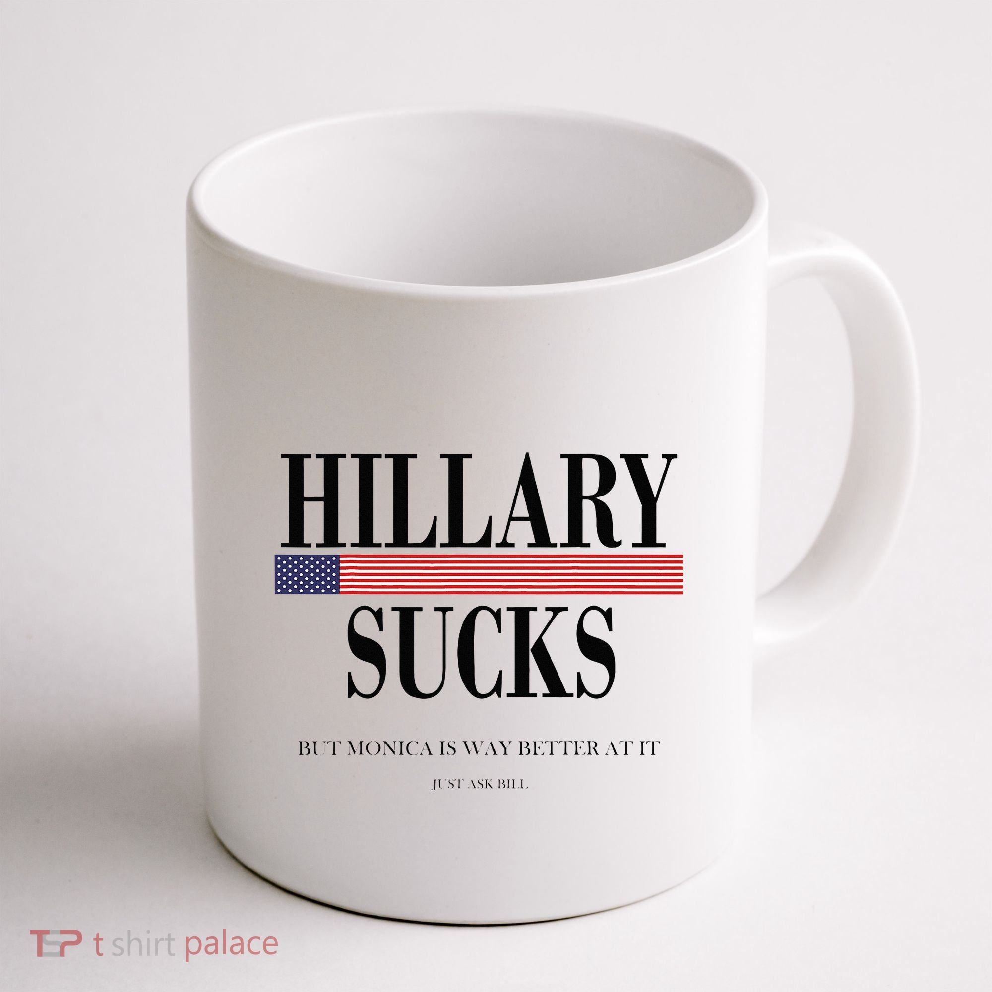 Hillary Clinton Sucks But Monica Is Way Better At It Coffee Mug
