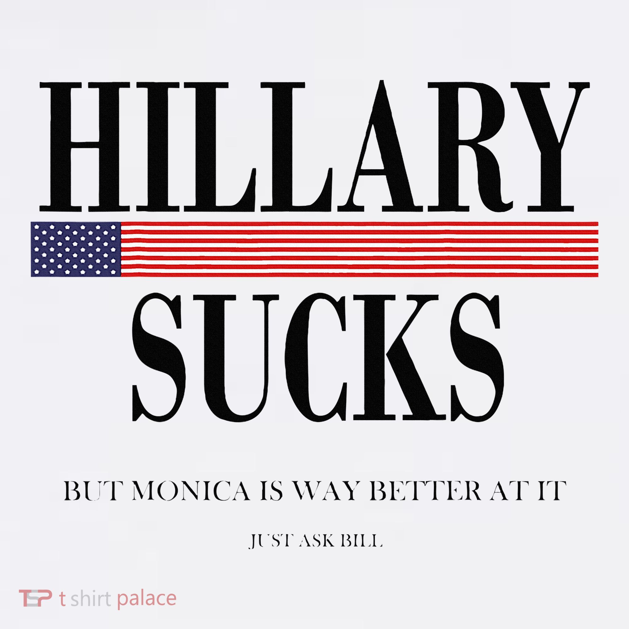 Hillary Clinton Sucks But Monica Is Way Better At It Hat