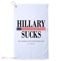 Hillary Clinton Sucks But Monica Is Way Better At It Golf Towel thumb 0