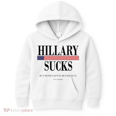 Hillary Clinton Sucks But Monica Is Way Better At It Kids Hoodie