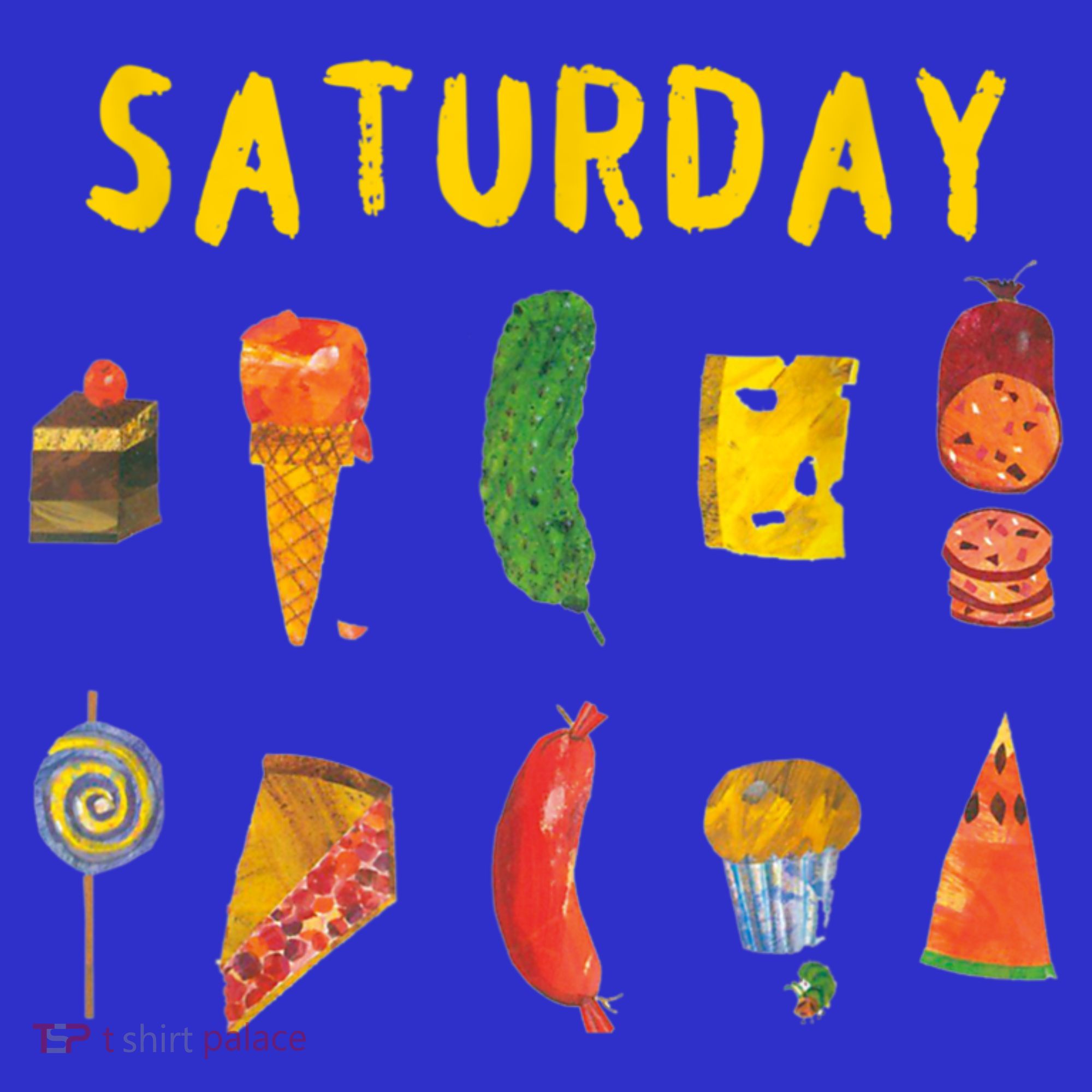 Hungry Caterpillars SATURDAY Funny Fruit Lover Vegan T-Shirt