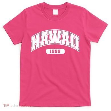 Hawaii Collegiate Style 1959 T-Shirt