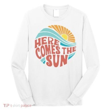 Here Comes The Sun  Baby Summer Beach Long Sleeve Shirt