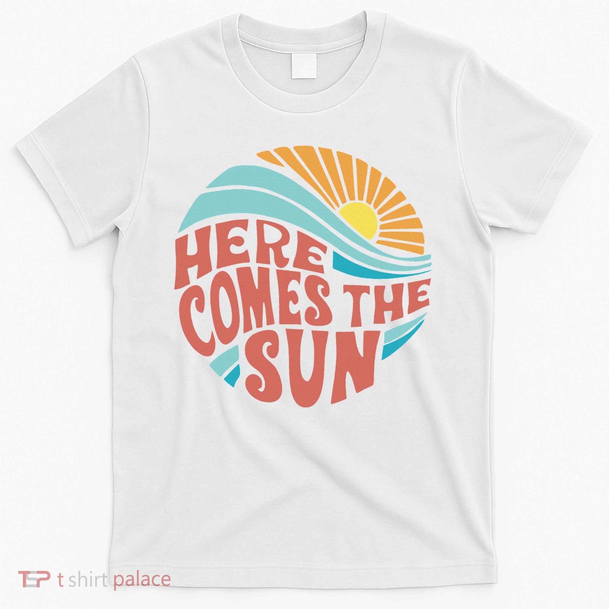 Here Comes The Sun  Baby Summer Beach T-Shirt