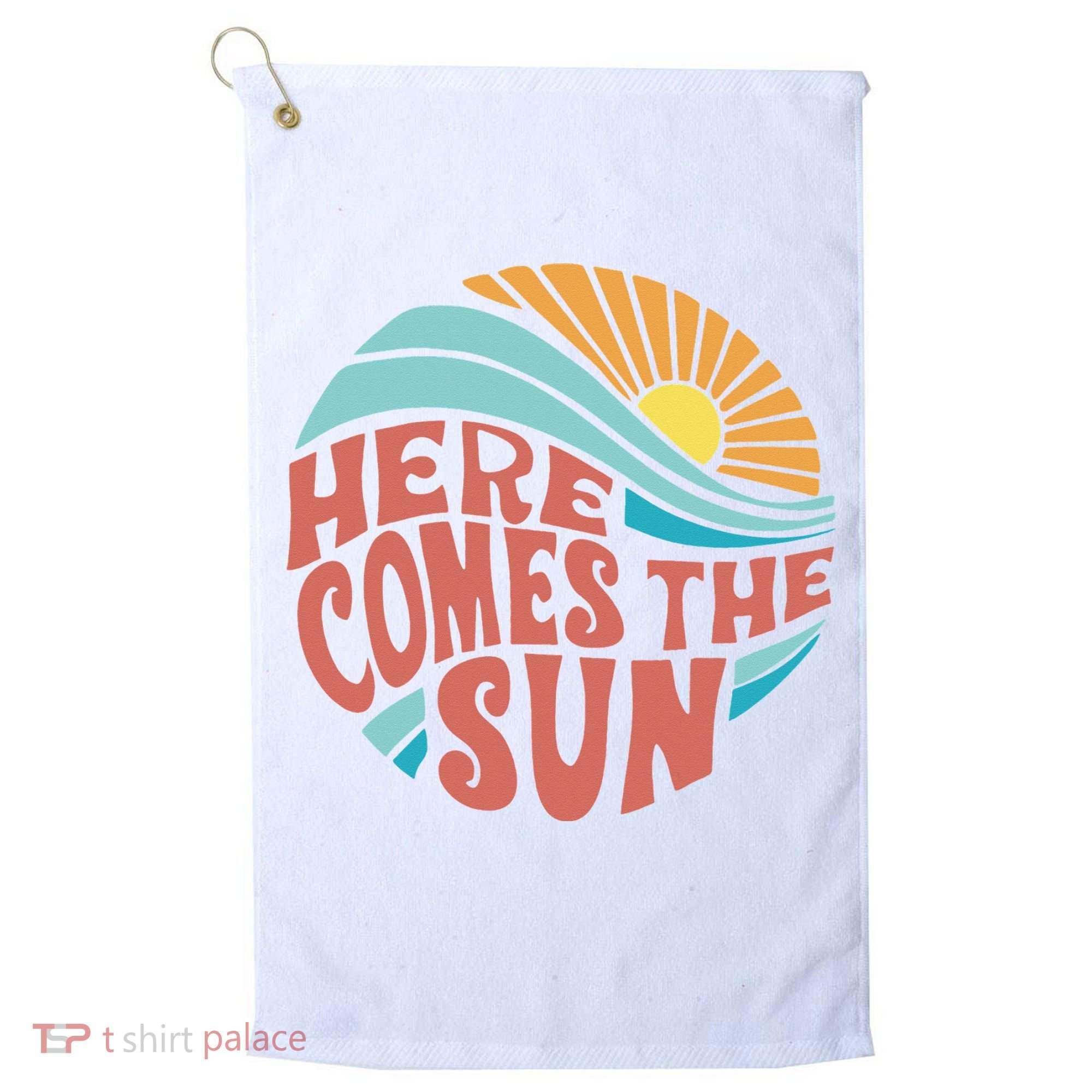 Here Comes The Sun  Baby Summer Beach Golf Towel