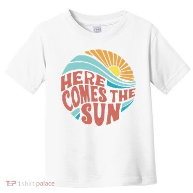 Here Comes The Sun  Baby Summer Beach Toddler T-Shirt