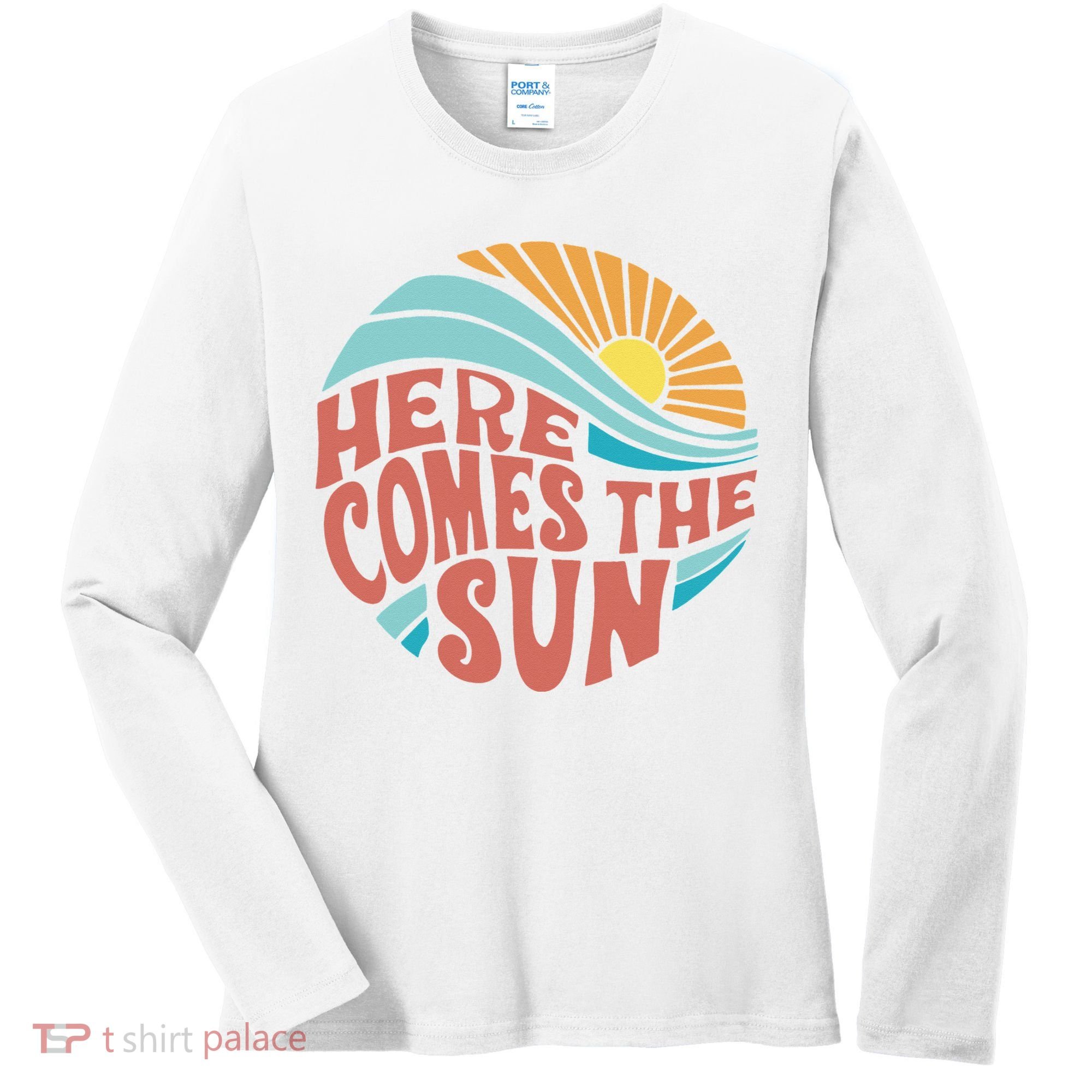 Here Comes The Sun  Baby Summer Beach Women's Long Sleeve Shirt