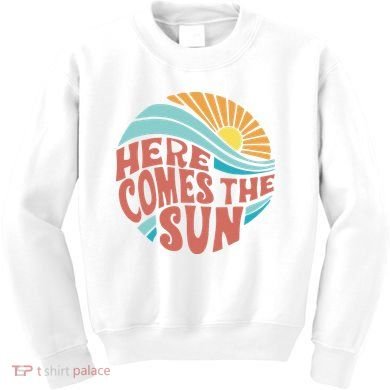Here Comes The Sun  Baby Summer Beach Kids Sweatshirt