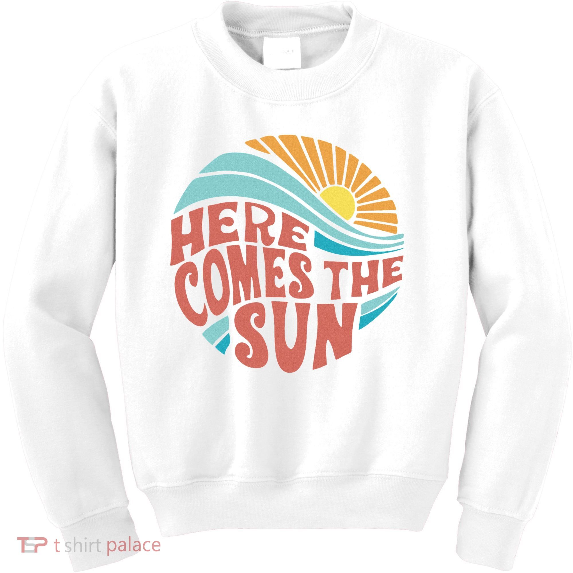 Here Comes The Sun  Baby Summer Beach Kids Sweatshirt