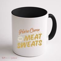 Here Come The Meat Sweats Funny Thanksgiving Coffee Mug thumb 1