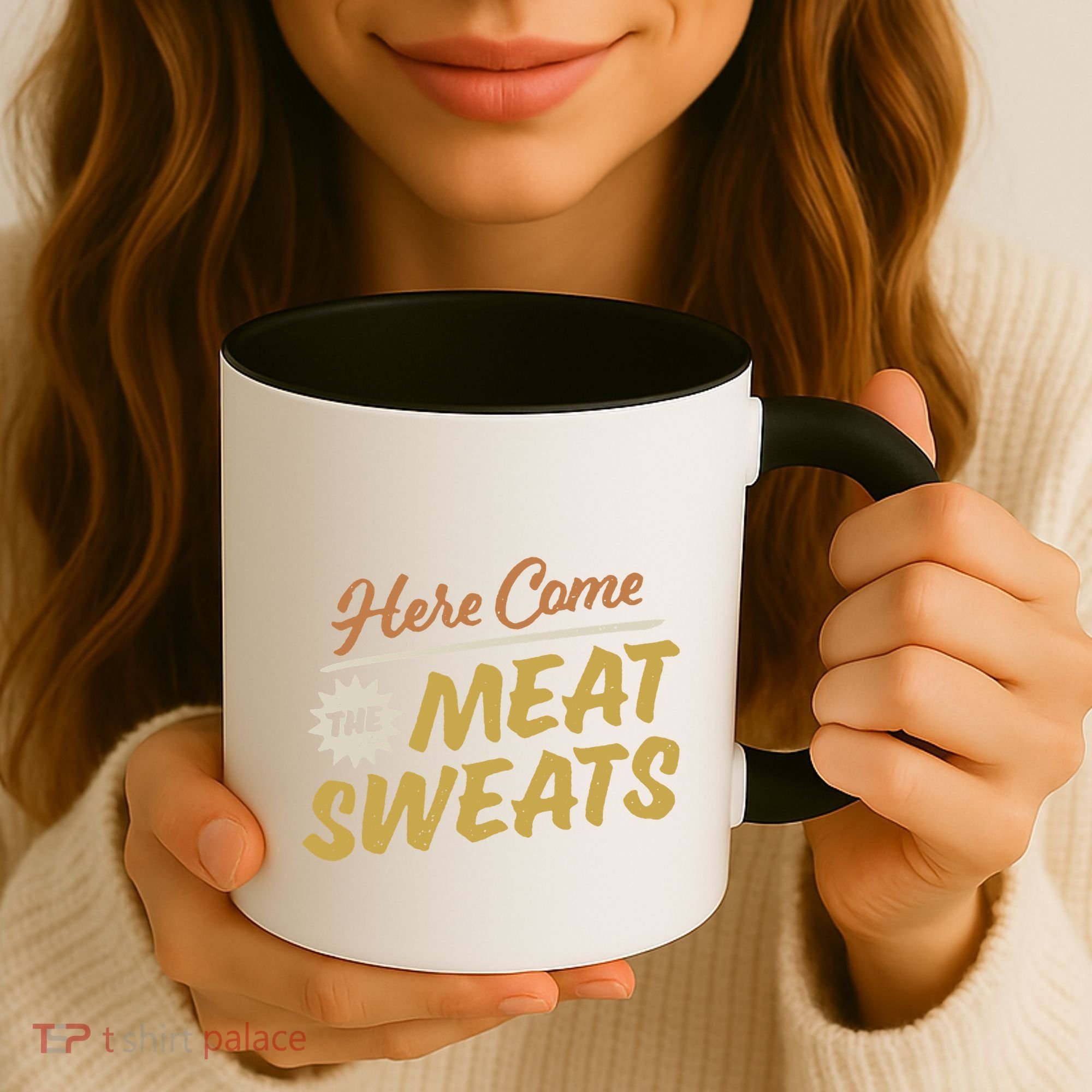 Here Come The Meat Sweats Funny Thanksgiving Coffee Mug