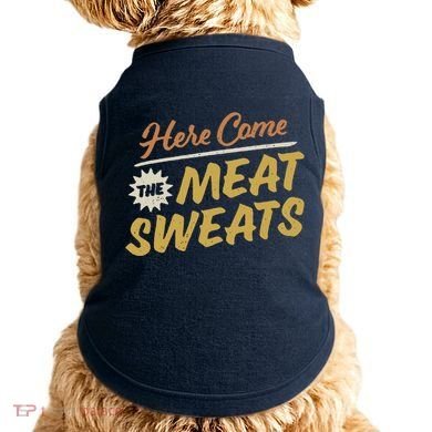 Here Come The Meat Sweats Funny Thanksgiving Doggie Tank