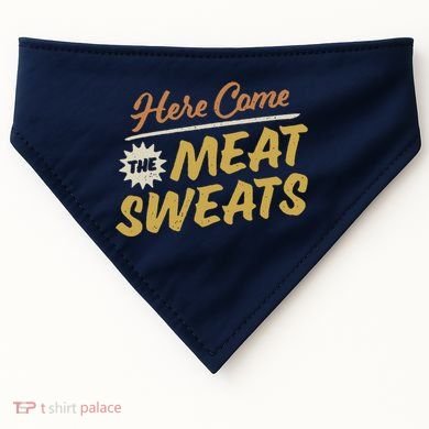 Here Come The Meat Sweats Funny Thanksgiving USA-Made Doggie Bandana