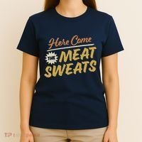Here Come The Meat Sweats Funny Thanksgiving T-Shirt thumb 4