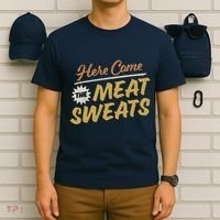 Here Come The Meat Sweats Funny Thanksgiving T-Shirt thumb 6