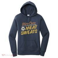 Here Come The Meat Sweats Funny Thanksgiving Women's Hoodie thumb 0