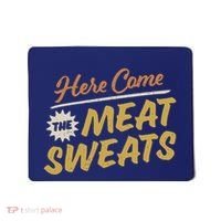 Here Come The Meat Sweats Funny Thanksgiving Mousepad thumb 0