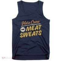 Here Come The Meat Sweats Funny Thanksgiving Tank Top thumb 0