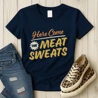 Here Come The Meat Sweats Funny Thanksgiving Women's T-Shirt thumb 3