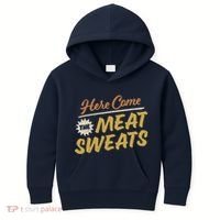 Here Come The Meat Sweats Funny Thanksgiving Kids Hoodie thumb 0