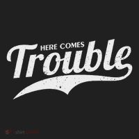 Here Comes Trouble Funny Trouble Maker Women's Sweatshirt thumb 2