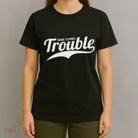 Here Comes Trouble Funny Trouble Maker T-Shirt thumb 4