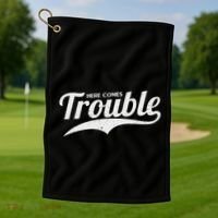 Here Comes Trouble Funny Trouble Maker Golf Towel thumb 1