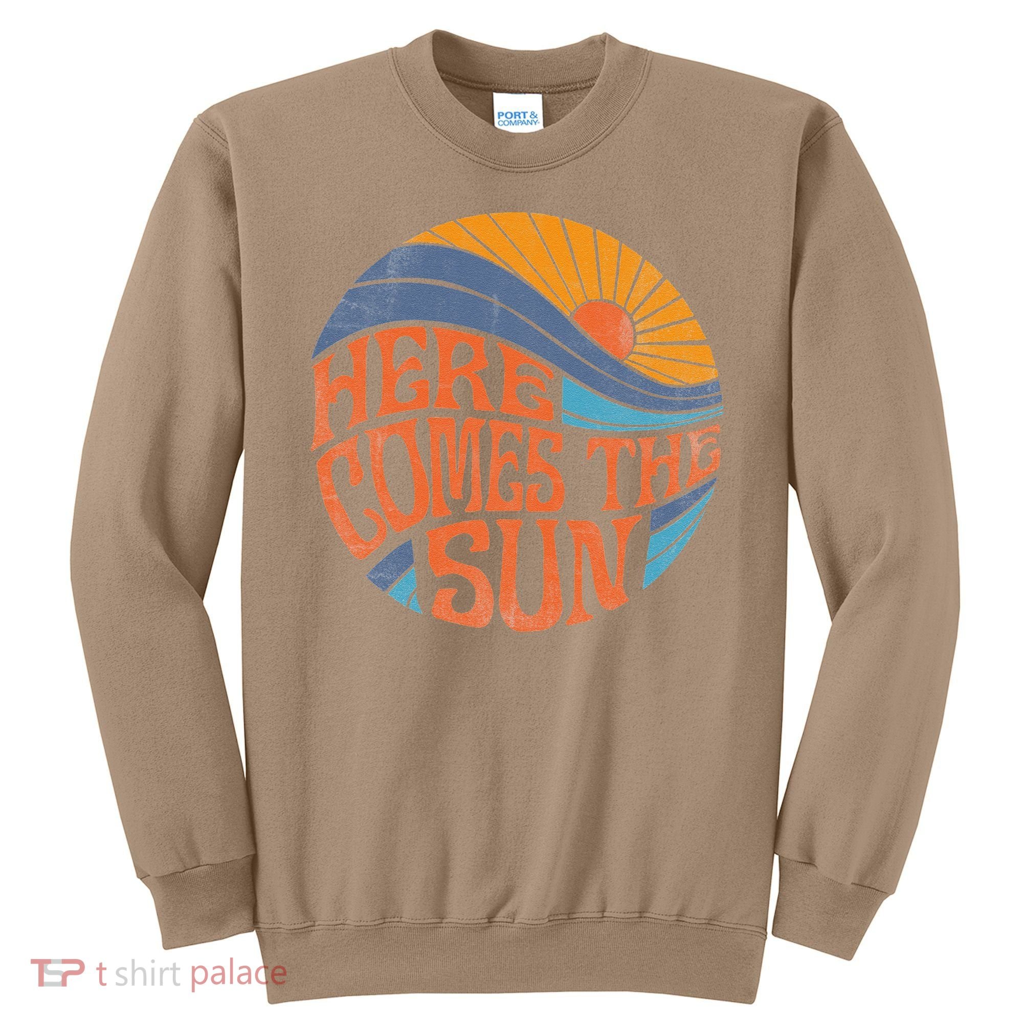 Here Comes The Sun Vintage Retro Sixties Surf Summer Beach Sweatshirt