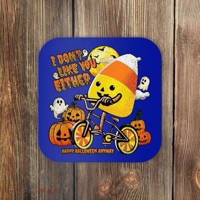 Halloween Costume Team Candy Corn I DonT Like You Either Coaster
