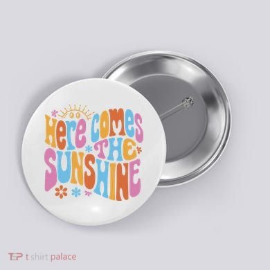 Here Comes The Sunshine Colorful Retro Button