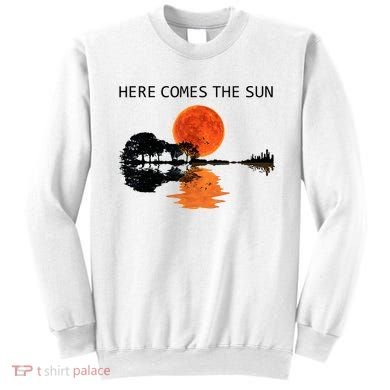 Here Comes The Sun Guitar Shadow Sunset  Sweatshirt