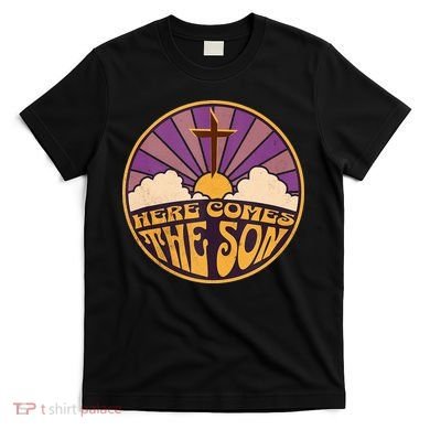 Here Comes The Son Jesus People Revolution T-Shirt