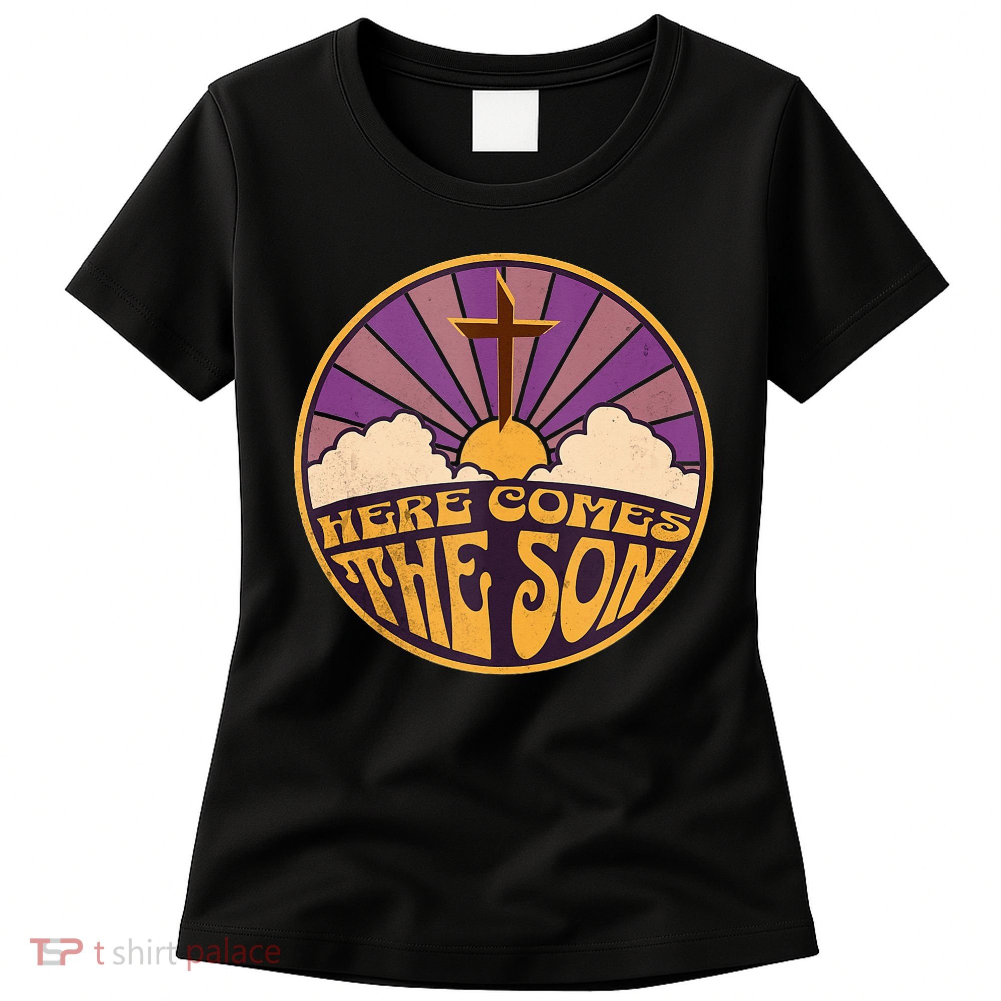 Here Comes The Son Jesus People Revolution Women's T-Shirt