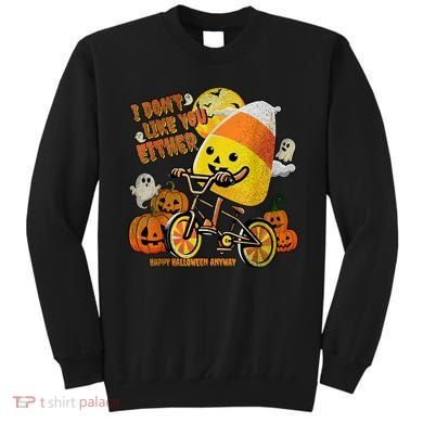 Halloween Costume Team Candy Corn I DonT Like You Either Sweatshirt