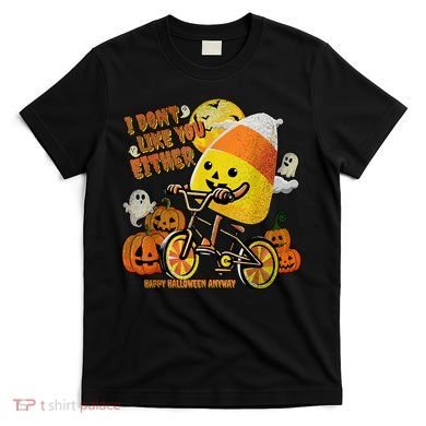 Halloween Costume Team Candy Corn I DonT Like You Either T-Shirt