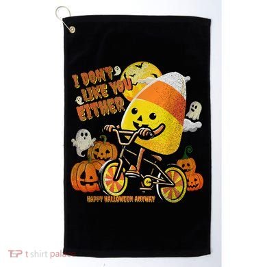 Halloween Costume Team Candy Corn I DonT Like You Either Golf Towel