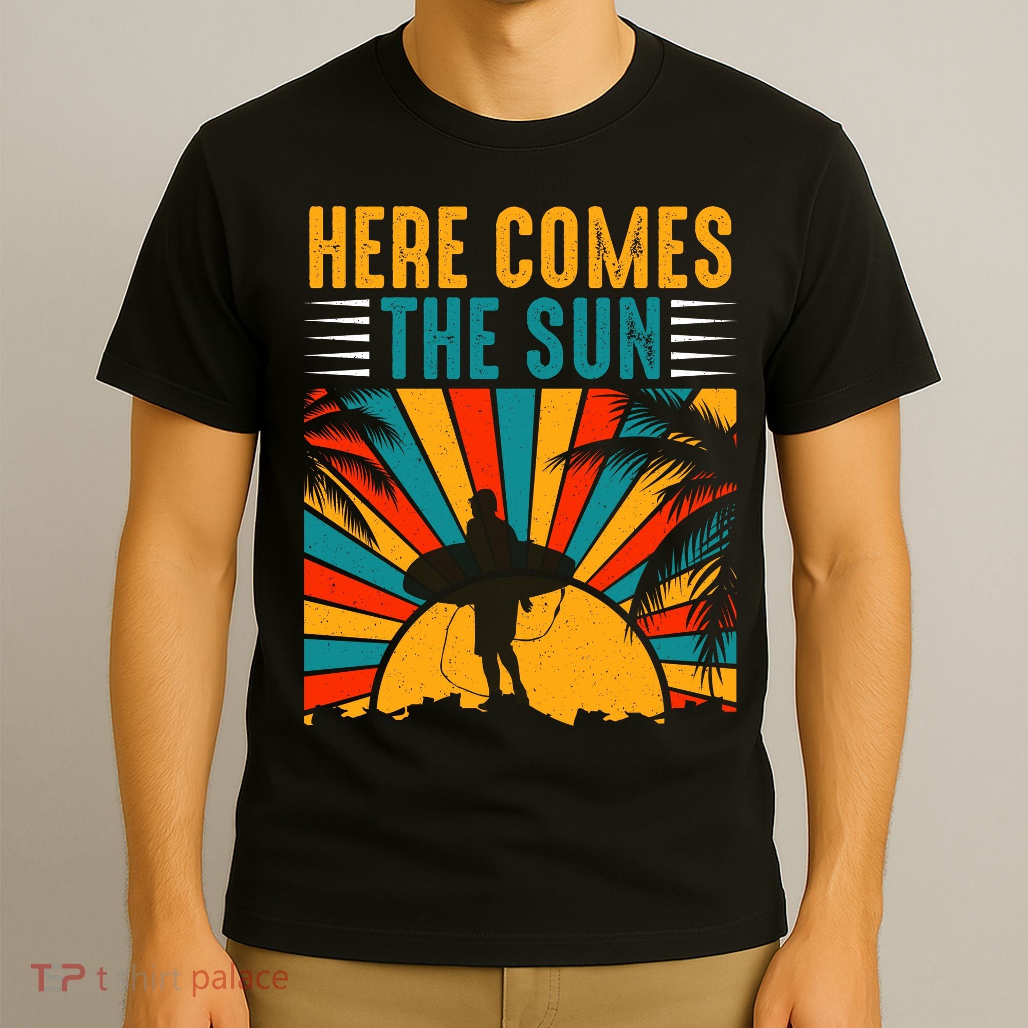 Here Comes The Sun | Surfing Summer Surf Surfer Gift T-Shirt