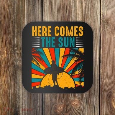 Here Comes The Sun | Surfing Summer Surf Surfer Gift Coaster