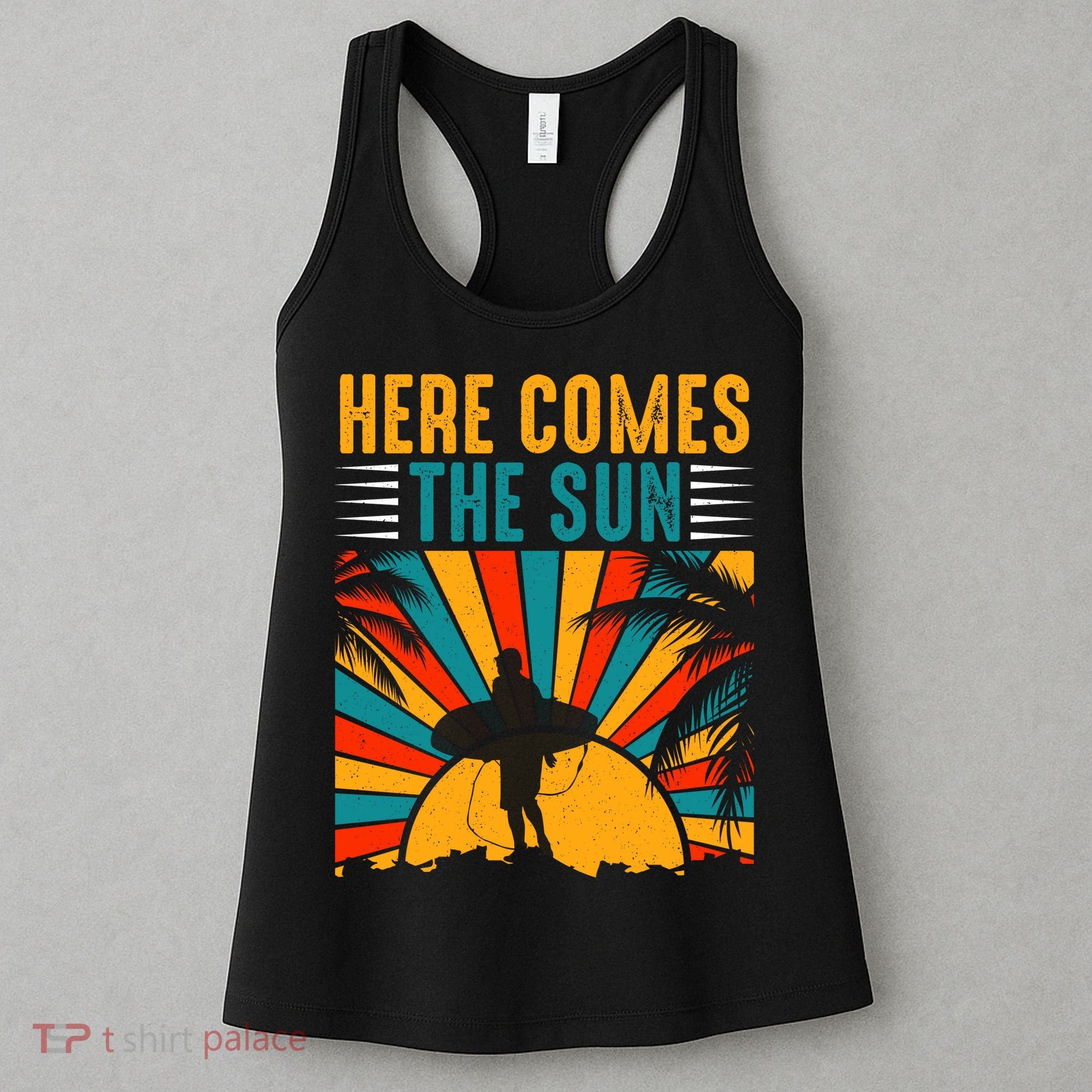 Here Comes The Sun | Surfing Summer Surf Surfer Gift Women's Tank Top