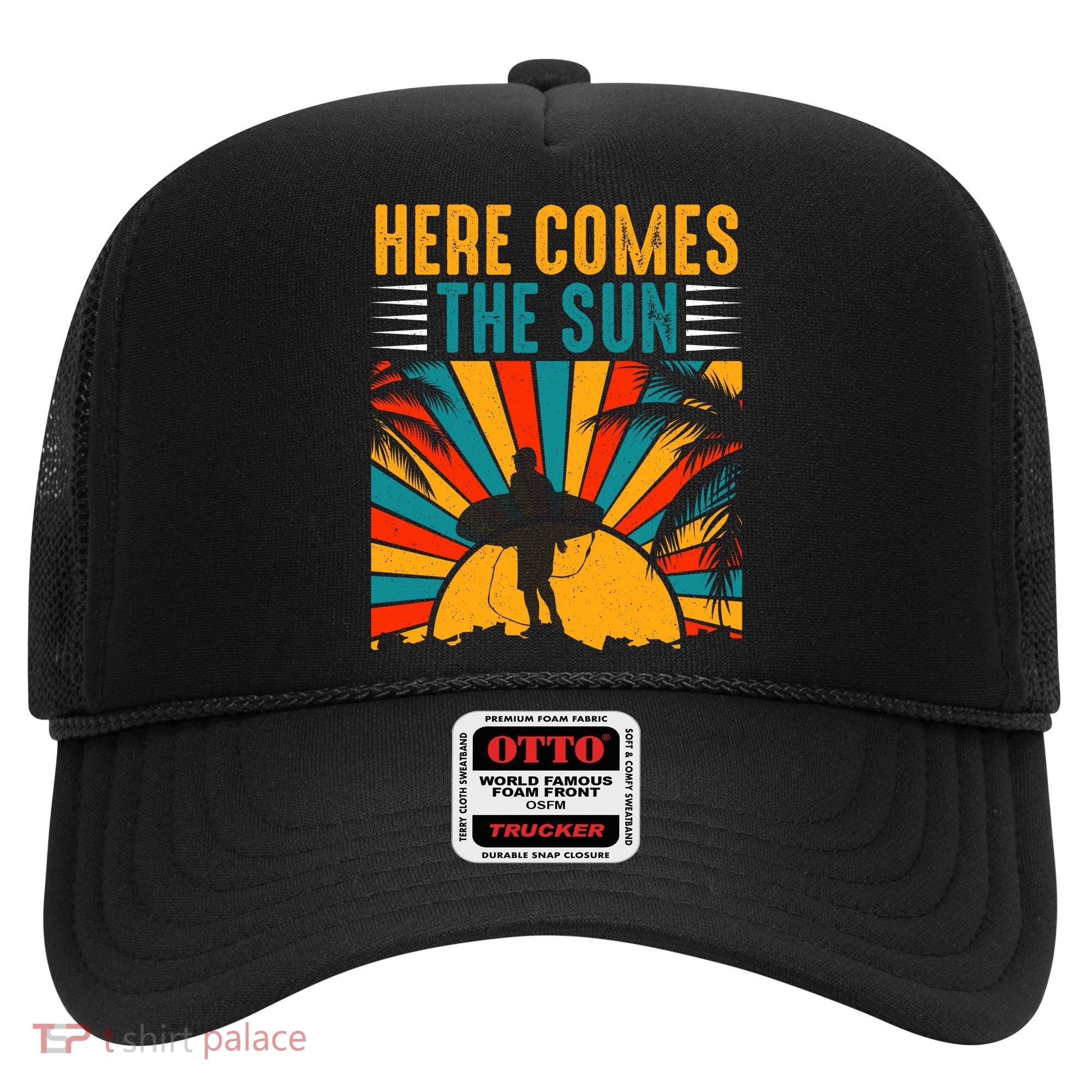 Here Comes The Sun | Surfing Summer Surf Surfer Gift Hat