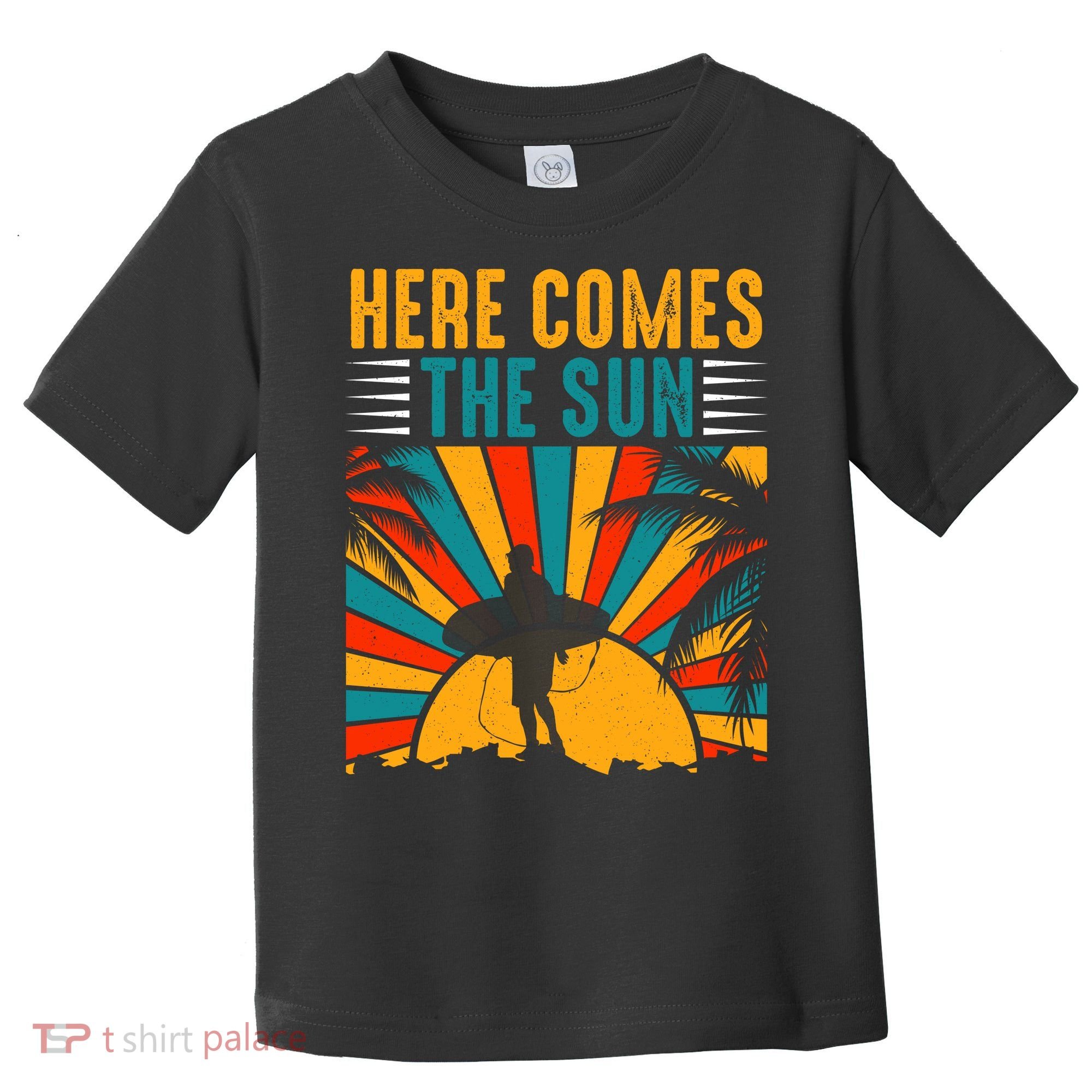 Here Comes The Sun | Surfing Summer Surf Surfer Gift Toddler T-Shirt