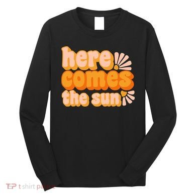 Here Comes The Sun Summer Vibes Long Sleeve Shirt