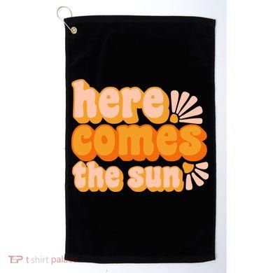 Here Comes The Sun Summer Vibes Golf Towel